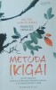 Metoda Ikigai - Francesc Miralles/ Hector Garcia (Kiralai)