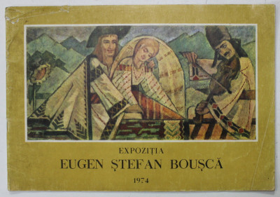 EXPOZITIA EUGEN STEFAN BOUSCA , 1974 foto
