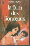 Henri Troyat - La faim des lionceaux