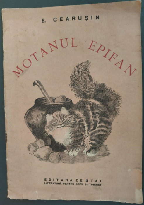 (EVGHENI) E. CEARUSIN: MOTANUL EPIFAN(EDITURA DE STAT 1949/TRAD. VLAD MUSATESCU)