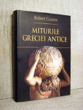 Miturile Greciei Antice - Robert Graves