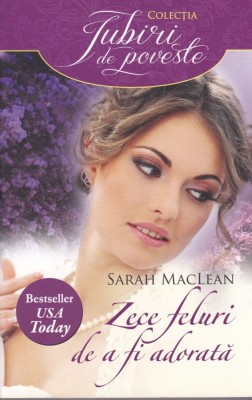 Sarah MacLean - Zece feluri de a fi adorata foto