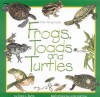 Frogs, Toads &amp; Turtles