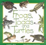 Frogs, Toads &amp; Turtles
