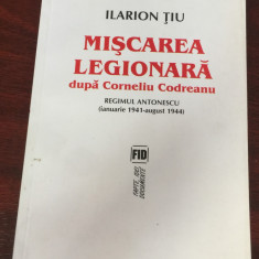 Ilarion Ţiu. Mişcarea legionară după Corneliu Codreanu, vol. 2