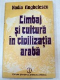 LIMBAJ SI CULTURA IN CIVILIZATIA ARABA-NADIA ANGHELESCU