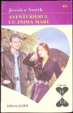 AVENTURIERUL CU INIMA MARE - J. North, ALCRIS 2003, Roman de Dragoste, 160 pagini, Carte Beletristica