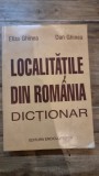 Localitatile din Romania. Dictionar - Eliza Ghinea, Dan Ghinea