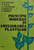 Cumpara ieftin Principii moderne in ameliorarea plantelor - 1989 - A.S. Potlog (@A227)