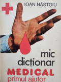 Ioan Nastoiu - Mic dictionar medical - Primul ajutor (editia 1995)