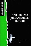 AS - ROMULUS RUSAN - ANII 1949-1953 MECANISMELE TERORII