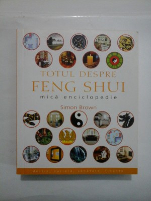TOTUL DESPRE FENG SHUI - SIMON BROWN foto