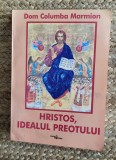 Hristos, Idealul preotului- Dom Columba Marmion