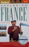 Exploring France - Fodors (1995) Ghid Turistic, Limba Engleza, 288 Pagini, Editura Full-Color