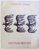 METAMORFOZE de CONSTANTIN CLONARU, 1971 *DEDICATIE