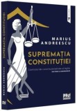 Cumpara ieftin Suprematia constitutiei. Controlul de constitutionalitate al legilor. Doctrina si jurisprudenta/Marius Andreescu, Pro Universitaria