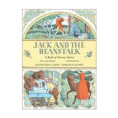 Jack and the Beanstalk: A Book of Nursery Stories