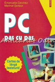 Cumpara ieftin PC Pas Cu Pas. Windows XP. Office - Emanuela Cerchez, Marinel Se