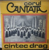 DISC LP VINYL: CORUL CANTATA / DIRIJOR JEAN LUPU - CANTEC DRAG (1982/ELECTRECORD ST-EXE 02128) Radu Paladi/Laurentiu Profeta/Doru Popovici/Dan Buciu+