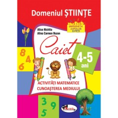 Caiet activitati matematice si cunoasterea mediului 4-5 ani