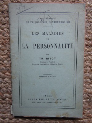 LES MALADIES DE LA PERSONNALIT&amp;Eacute; - TH. RIBOT 1919 foto
