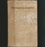 Cumpara ieftin Dicționarul Folcloriștilor - Carte de Folclor | Livrare Rapida