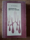 Raposatul Mattia Pascal roman Luigi Pirandello editura Pentru Literatura Universala 1968 format 20x13