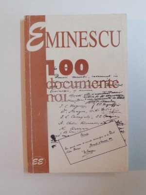 EMINESCU 100 DOCUMENTE NOI de GEORGE MUNTEANU, 2000 foto