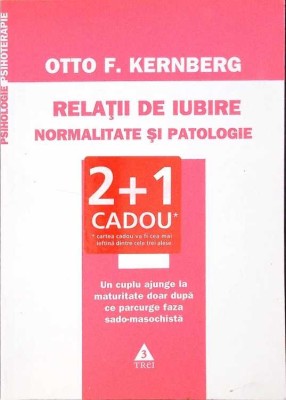 RELATII DE IUBIRE, NORMALITATE SI PATOLOGIE-OTTO F. KERNBERG-275341 foto