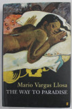 THE WAY TO PARADISE by MARIO VARGAS LLOSA , 2003