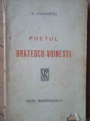 Poetul Bratescu-voinesti - D. Caracostea ,519755 foto
