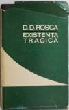 Existenta tragica &ndash; D. D. Rosca (supracoperta putin uzata)