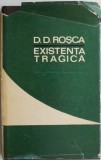 Existenta tragica &ndash; D. D. Rosca (supracoperta putin uzata)