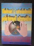 VINDECARI SI AUTOVINDECARI PRIN TERAPII ALTERNATIVE - Barbatu