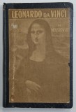 LEONARDO DA VINCI , ROMANUL VIETII SALE de DIMITRIE DE MEREJKOWSCHI , 1924 , PREZINTA PETE SI URME DE UZURA