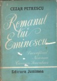 Romanul lui Eminescu de Cezar Petrescu, Editura Junimea 1984, 668 pagini, Stare buna, Carte romana clasica, Editie veche