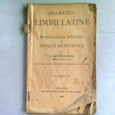 GRAMATICA LIMBII LATINE - G. POPA LISSEANU (MORFOLOGIA, SINTAXA SI NOTIUNI DE STILISTICA)