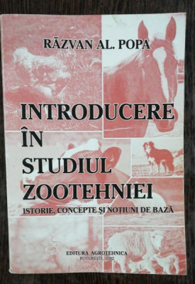 INTRODUCERE IN STUDIUL ZOOTEHNIEI /ISTORIE ,CONCEPTE SI NOTIUNI DE BAZA - RAZVAN AL. POPA foto