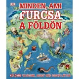 Minden, ami furcsa a F&ouml;ld&ouml;n