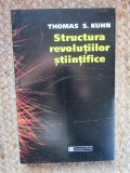 Thomas S. Kuhn - Structura revolutiilor stiintifice