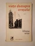 Liliana Ursu - Viața deasupra orașului (versuri) (1977; tiraj 1370 ex., debut)