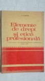 N. D. Ghimpa - Elemente de drept si etica profesionala, manual clasa a XI-a, 1979 (vezi detalii pentru livrare in tara)