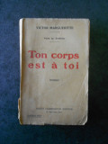 VICTOR MARGUERITTE - TON CORPS EST A TOI (1927)