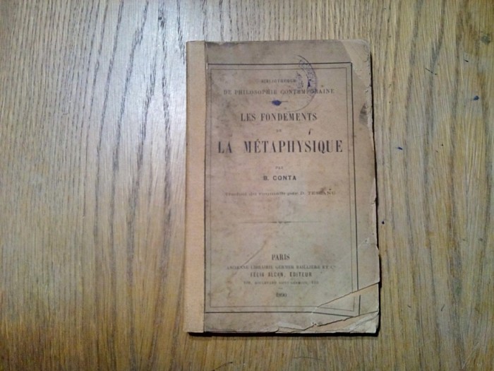 LES FONDEMENTS DE LA METAPHYSIQUE - B. Conta - Felix Alcan, 1890, 155 p.