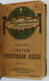 CARTEA POVESTIRILOR HAZLII de TUDOR PAMFILE / VERSURI POPULARE ROMANE , adunate de TEODOR BALASEL , COLEGAT , 1919