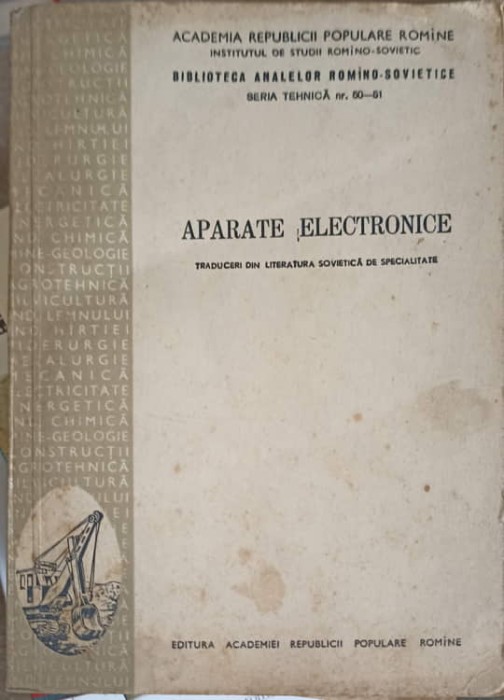 APARATE ELECTRONICE-BIBLIOTECA ANALELOR ROMANO-SOVIETICE-249643
