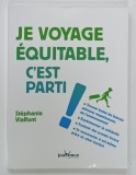 LE VOYAGE EQUITABLE , C 'EST PARTI ! par STEPHANIE VIALFONT , 2019