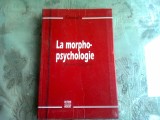 LA MORPHOPSYCHOLOGIE - MICHELINE TASSART LAINEY (CARTE IN LIMBA FRANCEZA)