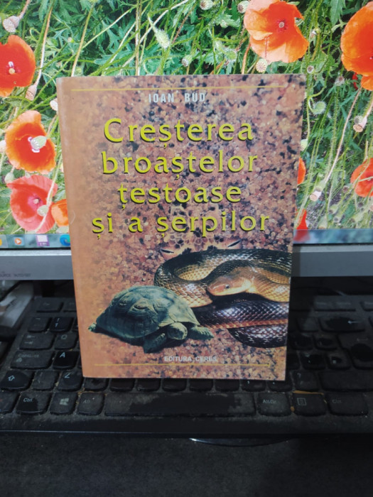 Ioan Bud, Creșterea broaștelor țestoase și a șerpilor, Ceres, București 2000 118