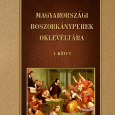 Magyarországi boszorkányperek oklevéltára I. kötet - Komáromy Andor